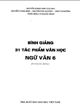 Bình giảng 31 tác phẩm Văn học Ngữ văn 6